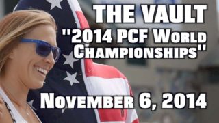 THE VAULT | 2014 PCF WORLD CHAMPIONSHIPS