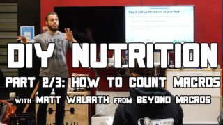 DIY Nutrition Part 2:  How to Count Macros